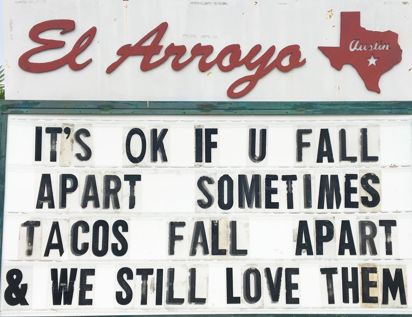 its okay if you fall apart sometimes tacos fall apart and we still love them